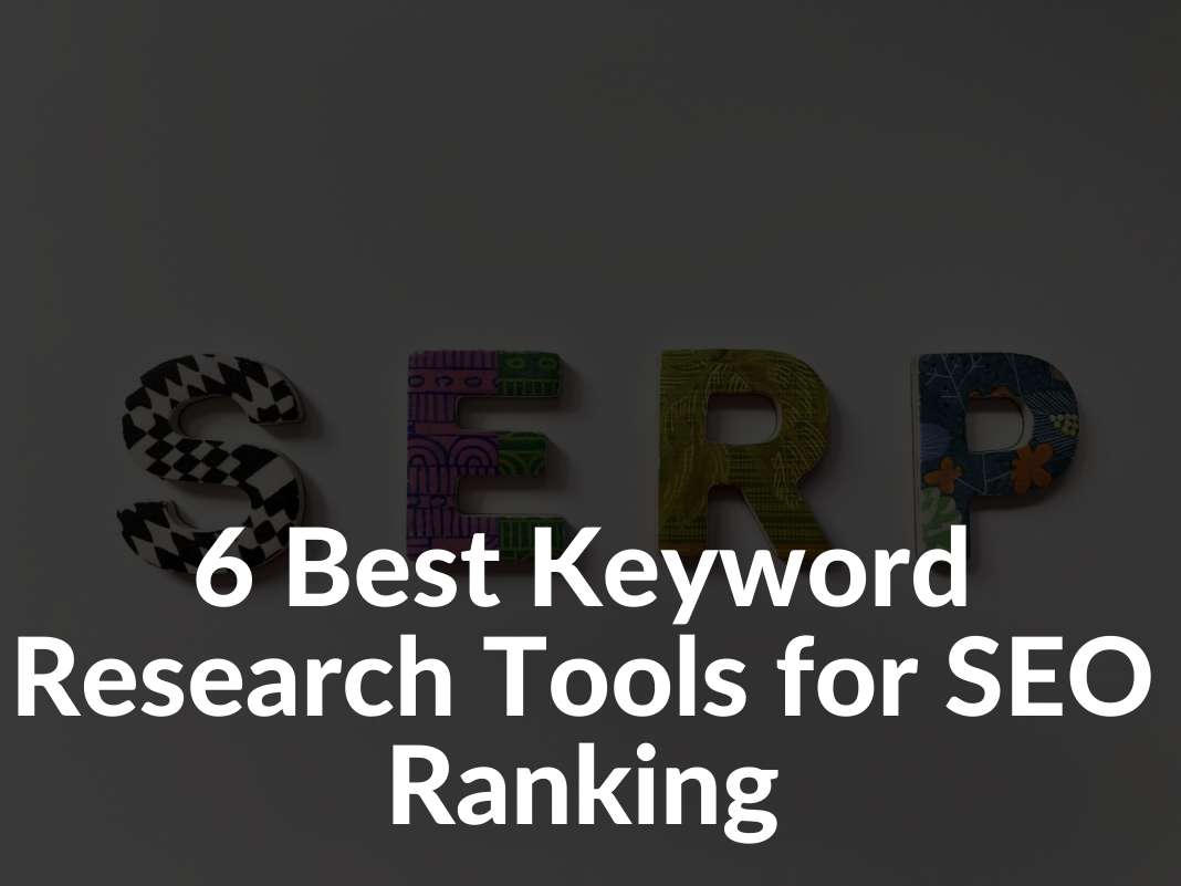 6 Best Keyword Research Tools for SEO Ranking