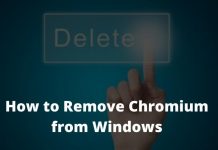 How to Remove Chromium from Windows 10,8,7