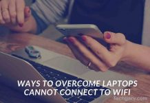 Ways to Overcome Laptops Cannot Connect to WIFI