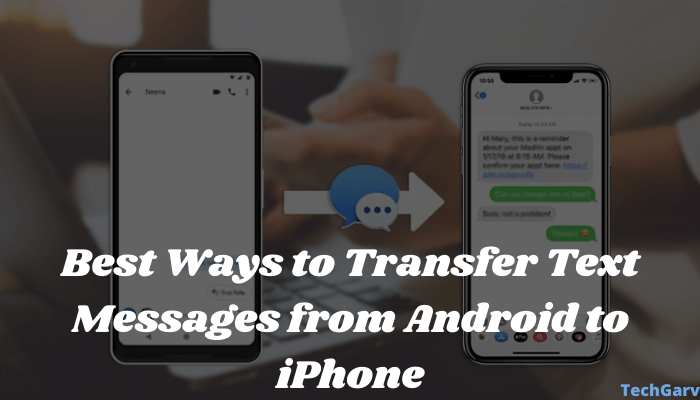 Best Ways to Transfer Text Messages from Android to iPhone