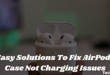 Easy Solutions To Fix AirPods Case Not Charging Issues