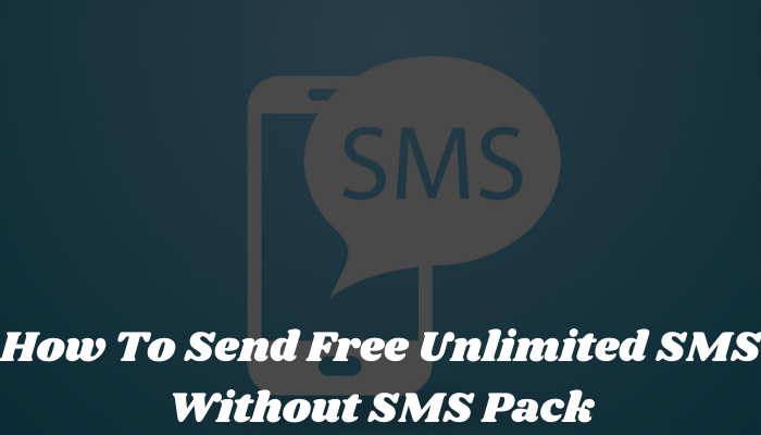 How To Send Free Unlimited SMS Without SMS Pack