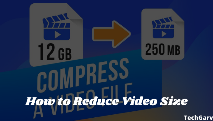 How to Reduce Video Size