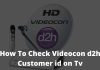 How To Check Videocon d2h Customer id on Tv