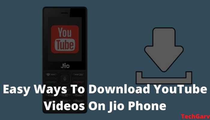 Easy Ways To Download YouTube Videos On Jio Phone