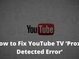 How to Fix YouTube TV ‘Proxy Detected Error’